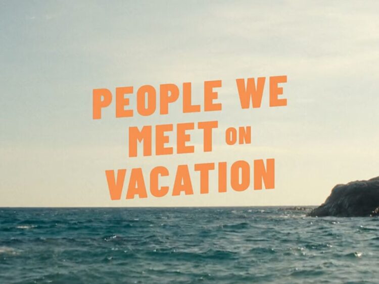 People We Meet On Vacation - Best of Netflix